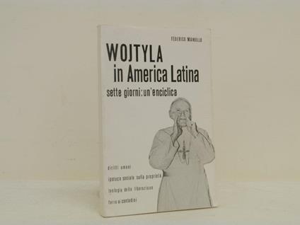 Wojtyla in America Latina, sette giorni: un'enciclica - Federico Mandillo - copertina
