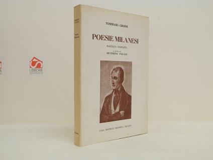 Poesie milanesi. Raccolta completa a cura di Severino Pagani - Tommaso Grossi - copertina