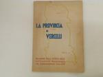 La provincia di Vercelli. La deputazione della provincia di Vercelli e la sua attività