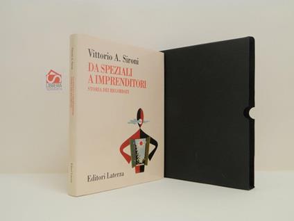 Storia dei Recordati. Da speziali a imprenditori - Vittorio A. Sironi - copertina