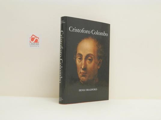 Cristoforo Colombo - Ernle Bradford - copertina