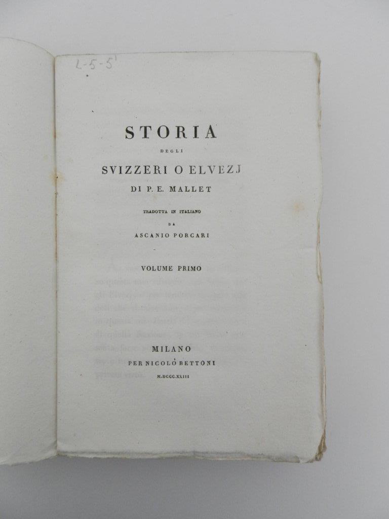Storia degli Svizzeri o Elvezj di P. E. Mallet. Tradotta in italiano da Ascanio Porcari