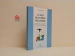 La valle dello Strona nella bufera. 8 settembre 1943-25 aprile 1945. Testimonianze partigiane sulla resistenza