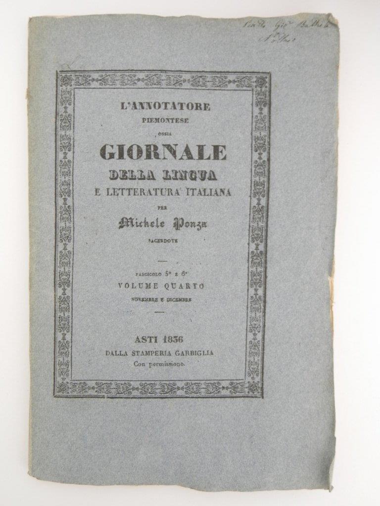 L' annotatore piemontese ossia giornale della lingua e letteratura italiana per Michele Ponza. Volumi III - IV - V - VI