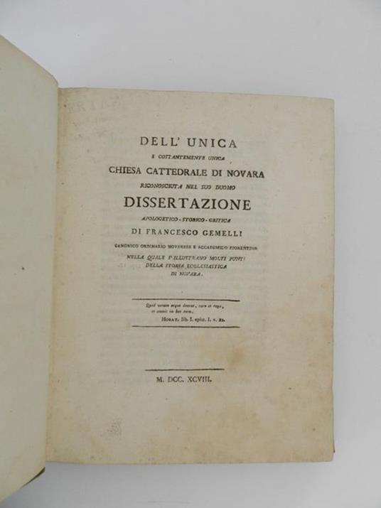 Dell'unica e costantemente unica chiesa cattedrale di Novara riconosciuta nel suo duomo dissertazione apologetico-storico-critica di Francesco Gemelli ... nella quale si illustrano molti punti della storia ecclesiastica di Novara - Francesco Gemelli - 2
