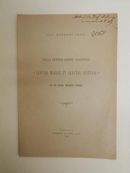 Sulla intitolazione vescovile Sanctae Mariae et Sanctae Iustinae nei più antichi testi padovani - Roberto Cessi - copertina