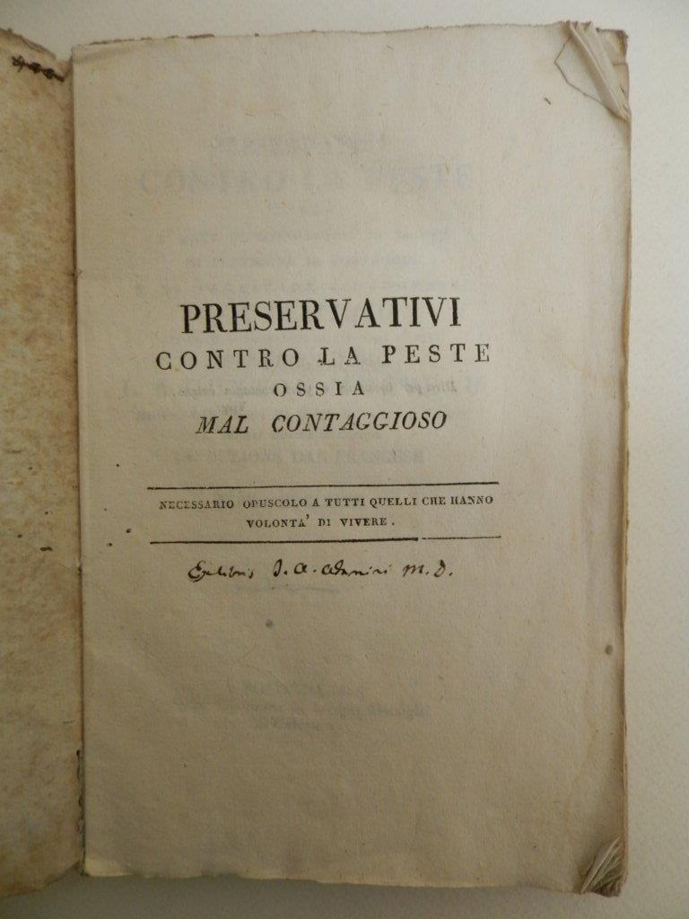 Preservativi contro la peste, ossia l'arte di conservarsi in salute di prevenire il contaggio e di arrestare i progressi col trattato dei mezzi di disinfettare e purgar l'aria