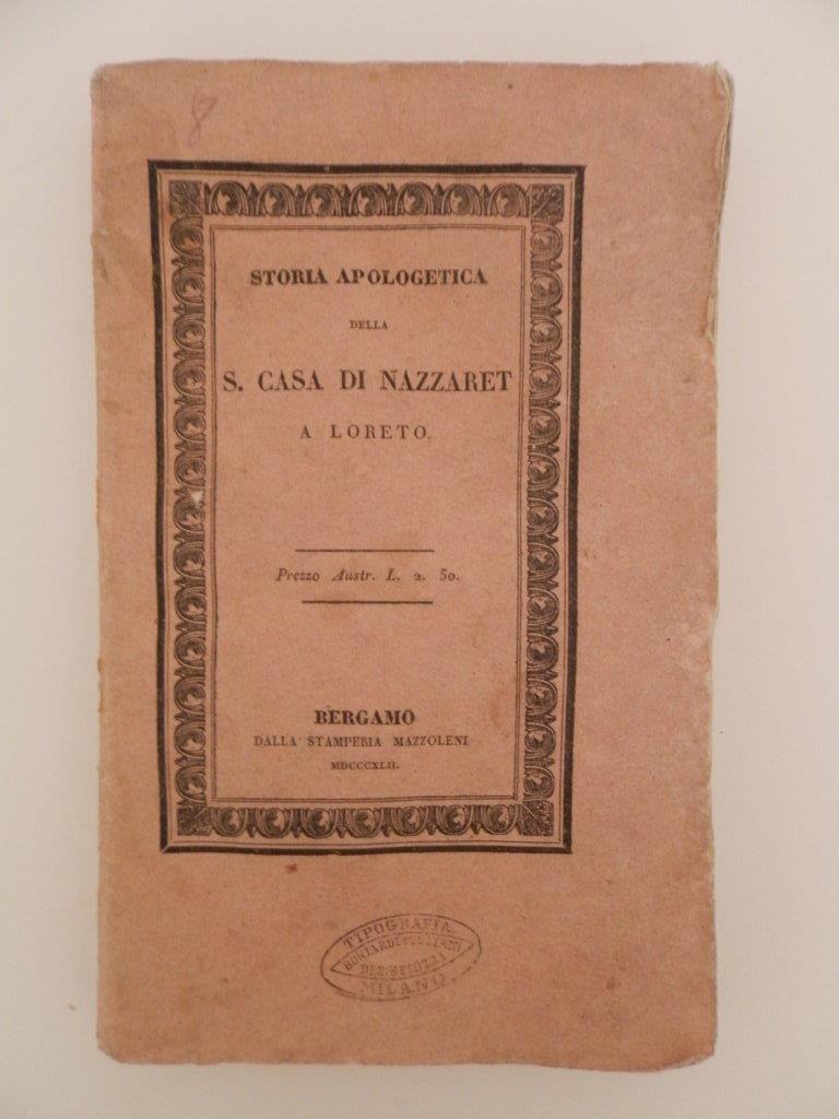 Storia apologetica della Santa Casa di Nazzaret a Loreto