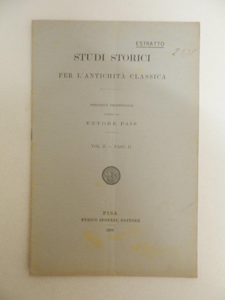 Recensioni e notizie di G. De Sanctis estratto dagli studi storici per l'antichità classica. Vol. ll - Fasc. ll