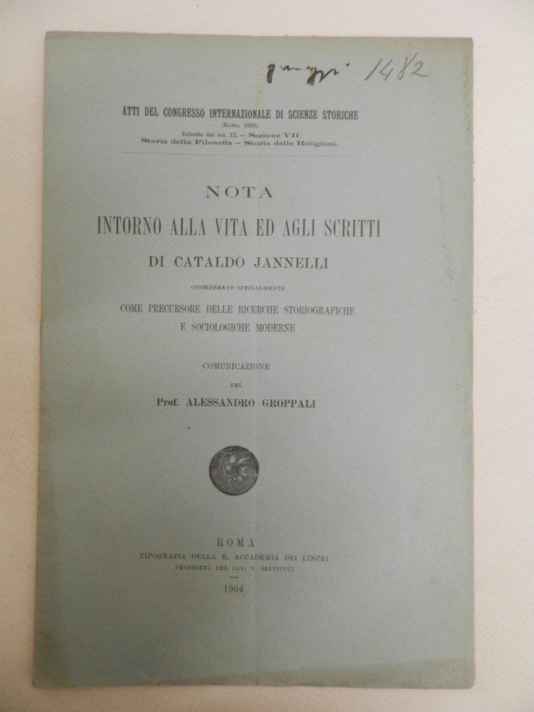 Nota intorno alla vita ed agli scritti di Cataldo Jannelli considerato specialmente come precursore delle ricerche storiografiche e sociologiche moderne