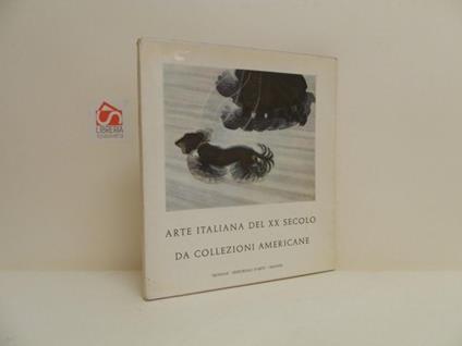 Arte italiana del XX secolo da collezioni americane - copertina