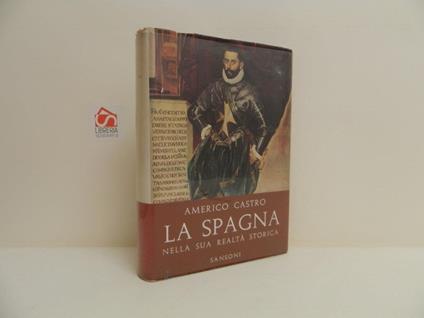 La Spagna nella sua realtà storica - Americo Castro - copertina