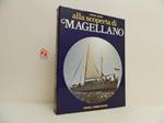 Alla scoperta di Magellano. Viaggio avventuroso sulla rotta di un grande navigatore