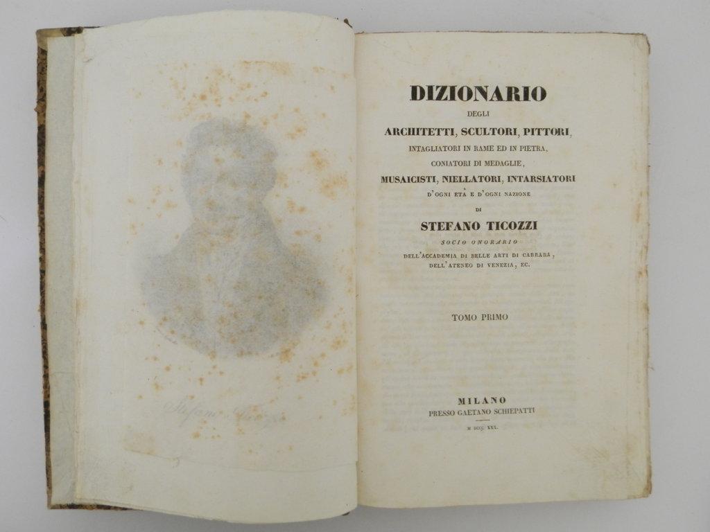 Dizionario degli architetti, scultori, pittori, intagliatori in rame ed in pietra, coniatori di medaglie, musaicisti, niellatori, intarsiatori d'ogni eta e d'ogni nazione