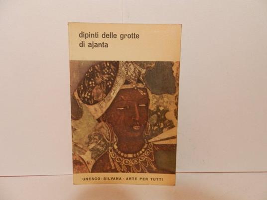 Dipinti delle grotte di Ajanta - Benjamin Rowland - copertina