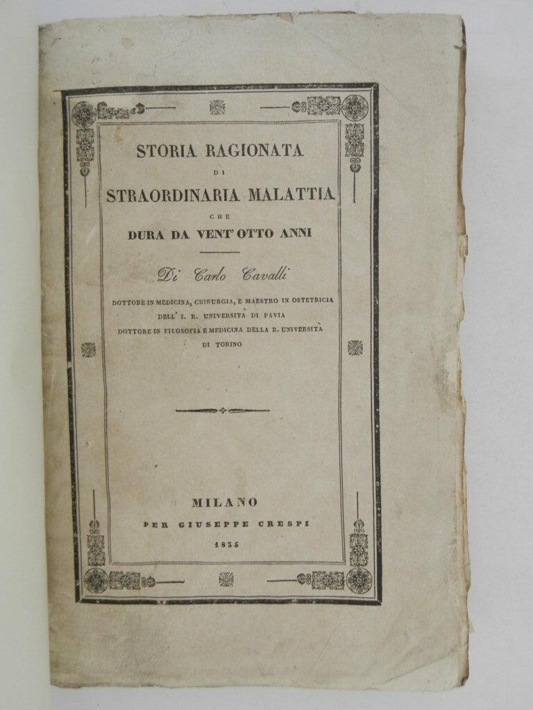 Storia ragionata di straordinaria malattia che dura da vent'otto anni