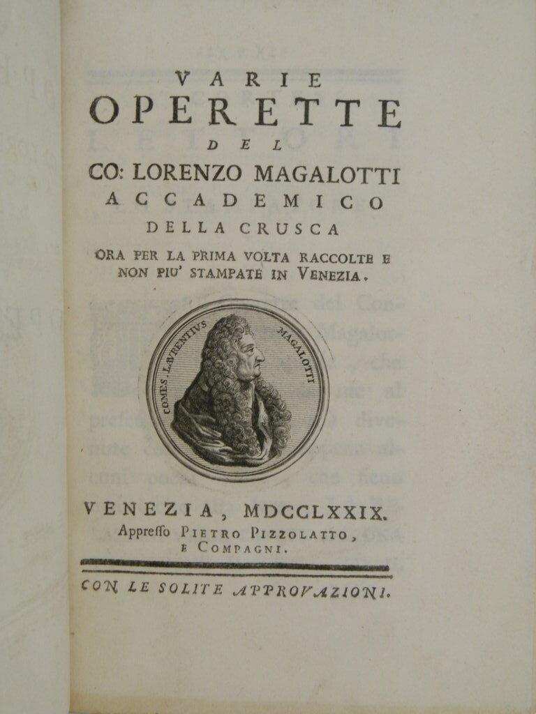 Varie operette del Co. Lorenzo Magalotti accademico della Crusca ora per la prima volta raccolte e non più stampate in Venezia