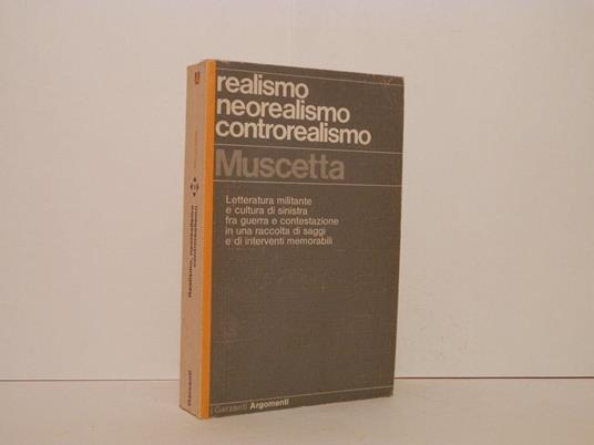 Realismo, neorealismo, controrealismo - Carlo Muscetta - copertina