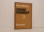 Come finirà?