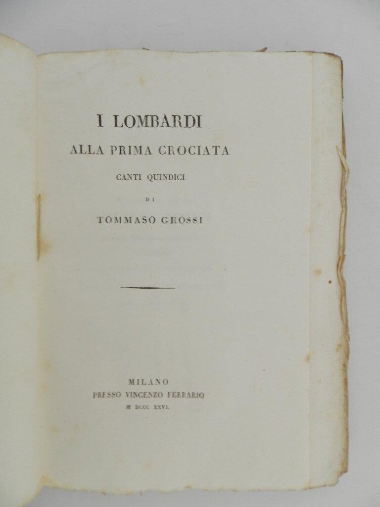 I lombardi alla prima crociata. Canti quindici di Tommaso Grossi