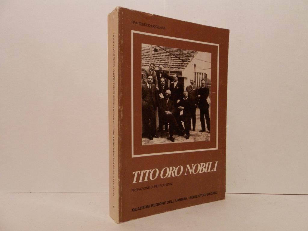 Tito Oro Nobili. Biografia critica con appendice documentaria