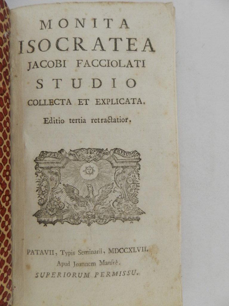 Monita isocratea Jacobi Facciolati studio collecta et explicata. Editio tertia retractatior