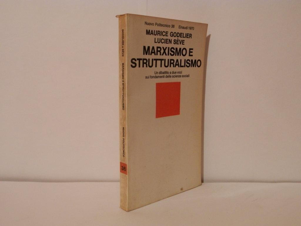 Marxismo e strutturalismo. Un dibattito a due voci sui fondamenti delle scienze sociali