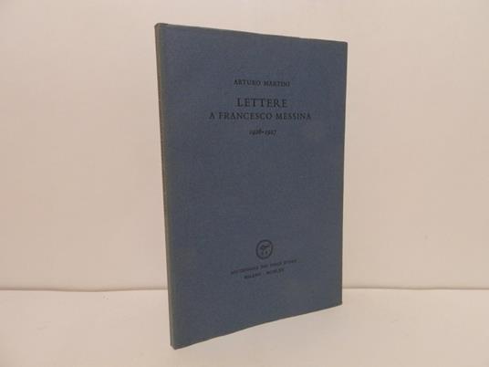 Lettere a Francesco Messina 1926-1927 - Arturo Martini - copertina