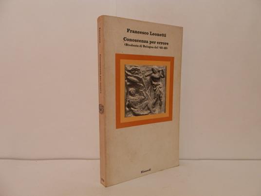 Conoscenza per errore. Studente di Bologna del '48-'49 - Francesco Leonetti - copertina