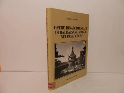 Opere rinascimentali di Baldassarre Maggi nei paesi cechi - Jarmila Krcalova - copertina