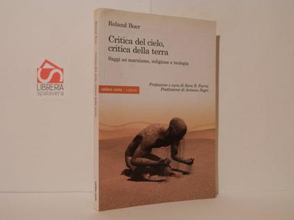 Critica del cielo, critica della terra. Saggi su marxismo, religione e teologia - Roland Boer - copertina