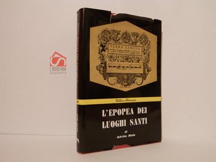 L' epopea dei luoghi santi - Adrien M. Malo - copertina