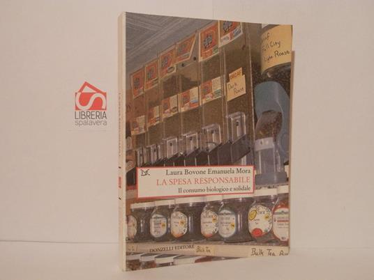 La spesa responsabile. Il consumo biologico e solidale - Laura Bovone - copertina