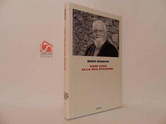 Ogni cosa alla sua stagione - Enzo Bianchi - copertina