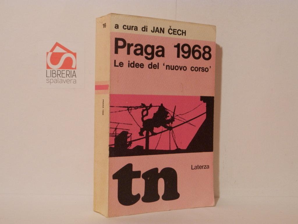 Praga 1968. Le idee del nuovo corso. Literarni listy marzo-agosto 1968
