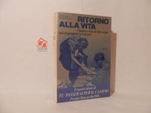 Ritorno alla vita i sopravvissuti dei Lager nel dopoguerra italiano - Vincenzo Pappalettera - copertina