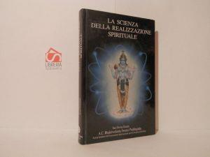 La scienza della realizzazione spirituale - Swami Prabhupada Bhaktivedanta - copertina
