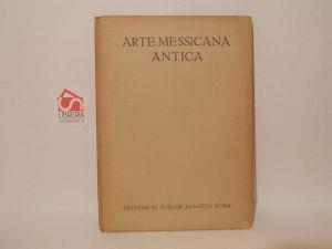Arte messicana antica. La civiltà artistica - Gualtiero Lehmann - copertina