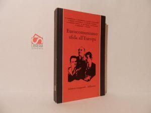 Eurocomunismo: sfida all'Europa - Antonio Spadafora - copertina