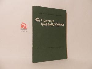 Gli ultimi quarant'anni. Profilo storico ad uso delle scuole - Ettore Passerin d'Entrèves - copertina