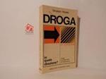 Droga. In quale direzione? Linee e proposte d'intervento