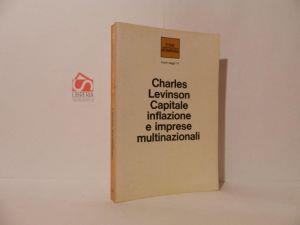 Capitale, inflazione e imprese multinazionali - Charles Levinson - copertina