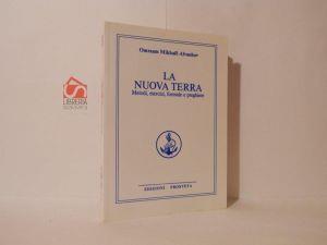 La nuova terra. Metodi, esercizi, formule e preghiere - Mikhael Aivanhov Omraam - copertina