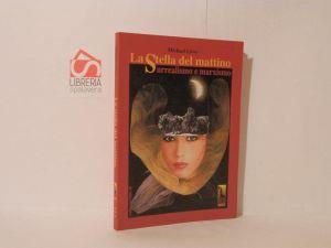 La stella del mattino. Surrealismo e marxismo - Michael Lowy - copertina