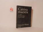 Cattiva maestra. La rabbia di Oriana Fallaci e il suo contagio