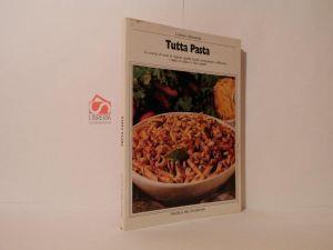 Tutta pasta. Le ricette di tutte le regioni, quelle locali, sconosciute e deliziose, i sughi, le salse e i loro segreti - Lorenzo Morlacchi - copertina