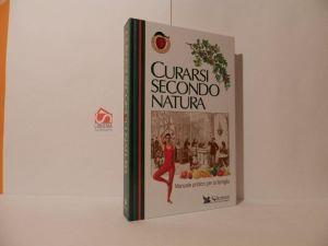 Curarsi secondo natura. Manuale pratico per la famiglia - copertina