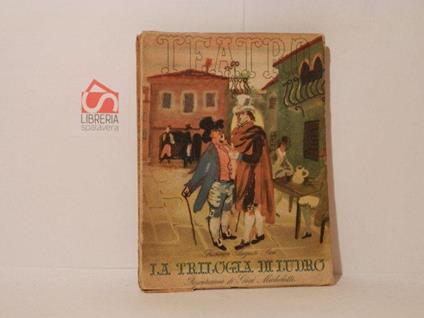 La trilogia di Ludro. Ludro e la grand giornata. Il matrimonio di Ludro, La vecchiara di Ludro. Tre commedie in tre atti. Teatro, Edizioni di Il Dramma, volume X - copertina