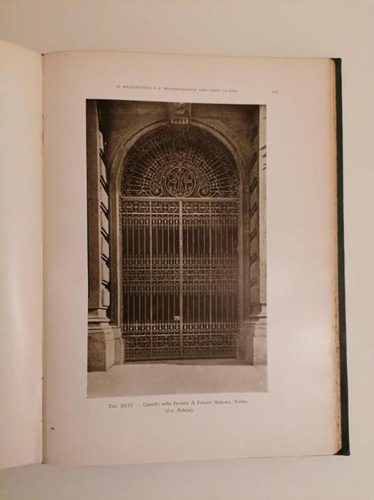 Il ferro nell'arte italiana: centocinquanta tavole, riproduzioni in parte inedite di 338 soggetti del Medio Evo, del Rinascimento, del periodo barocco e neo-classico - Giulio Ferrari - 5