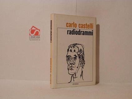 Radiodrammi - Carlo Castelli - copertina